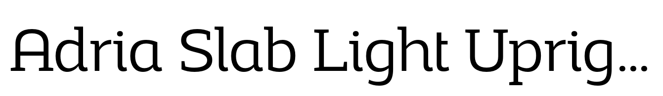 Adria Slab Light Upright Italic